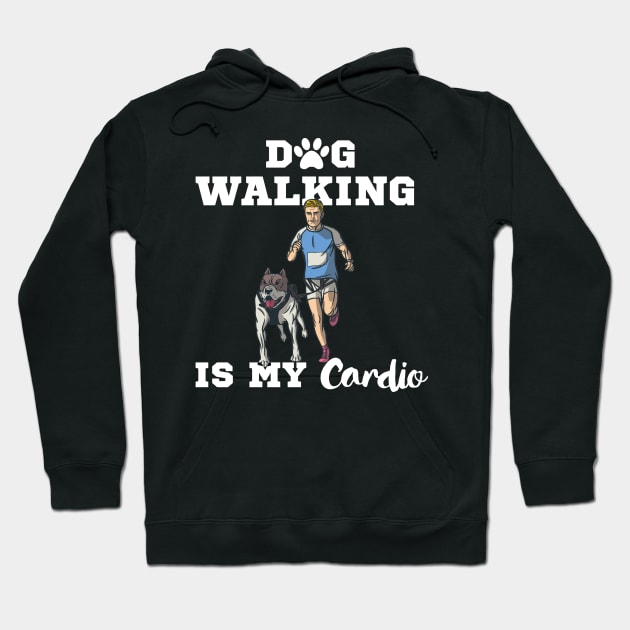 Dog Walking Is My Cardio Hoodie by Dogefellas